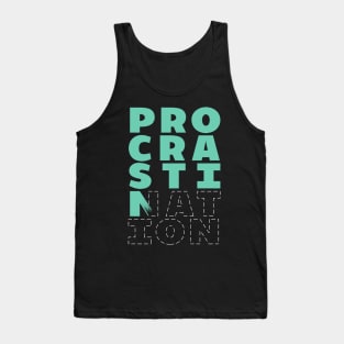 Procrastination Tank Top